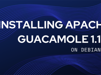 Installing Apache Guacamole 1.1.0 on Debian 10